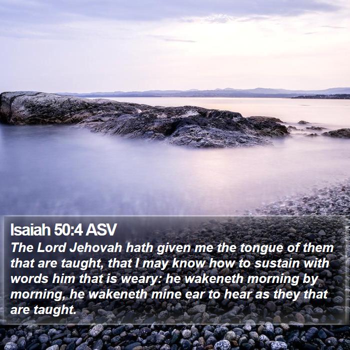 Isaiah 50:4 ASV Bible Study