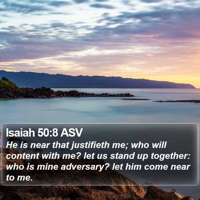 Isaiah 50:8 ASV Bible Study