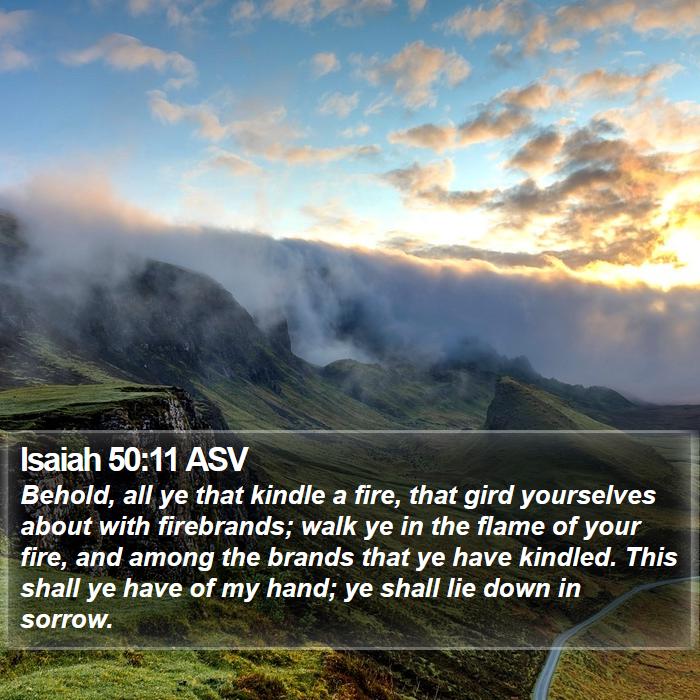 Isaiah 50:11 ASV Bible Study