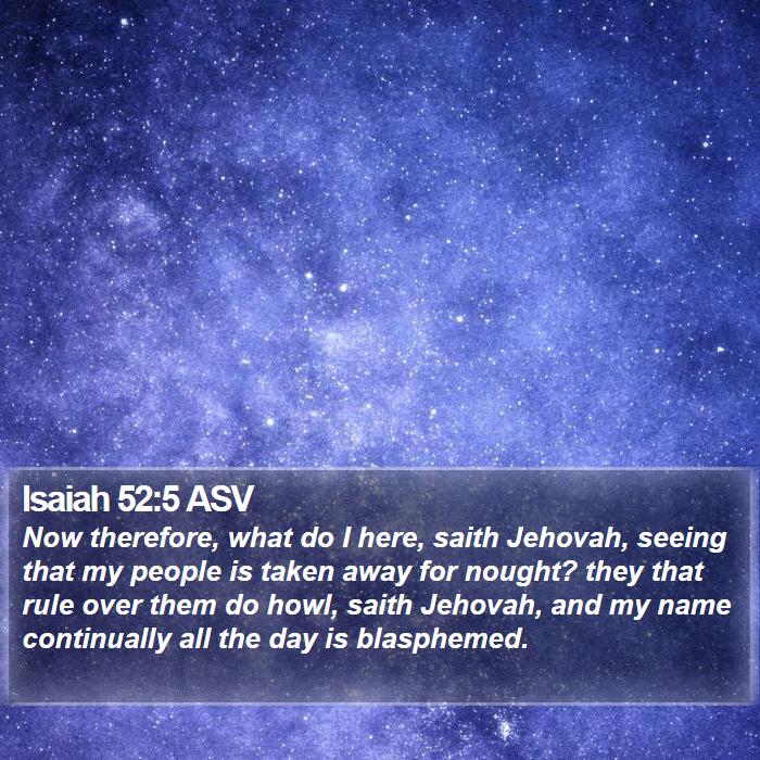 Isaiah 52:5 ASV Bible Study