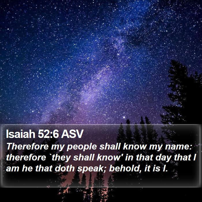 Isaiah 52:6 ASV Bible Study