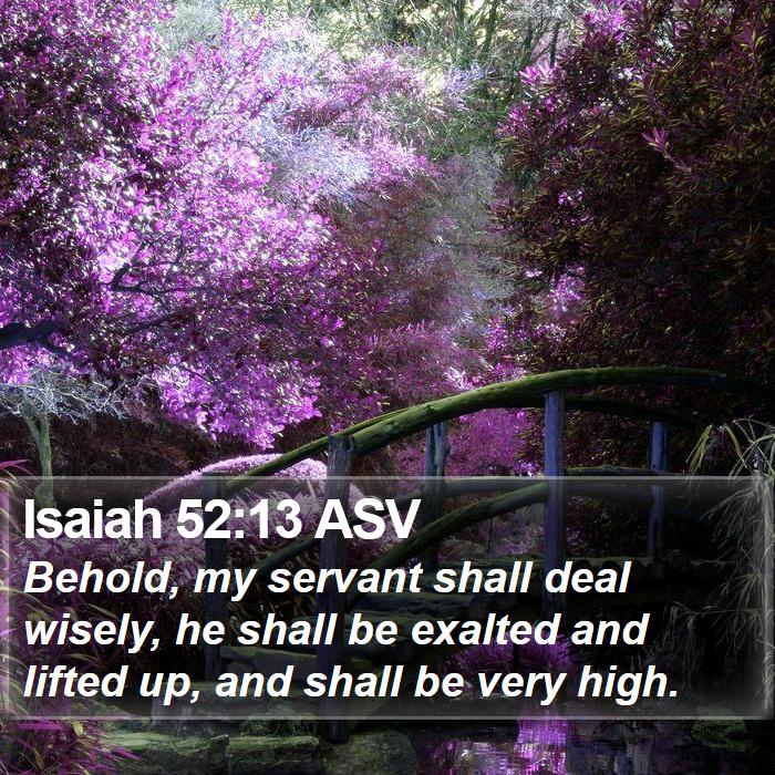 Isaiah 52:13 ASV Bible Study