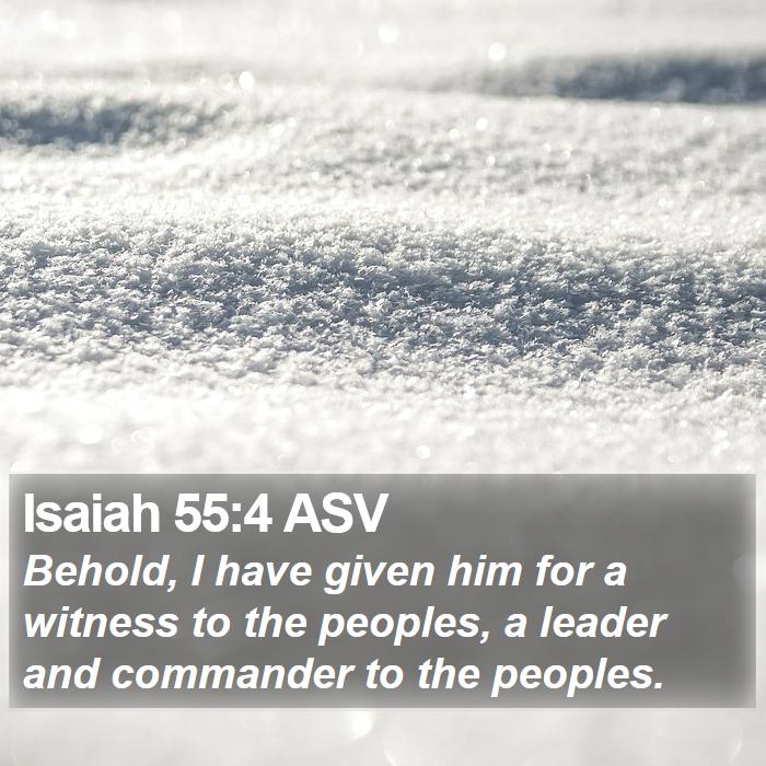 Isaiah 55:4 ASV Bible Study