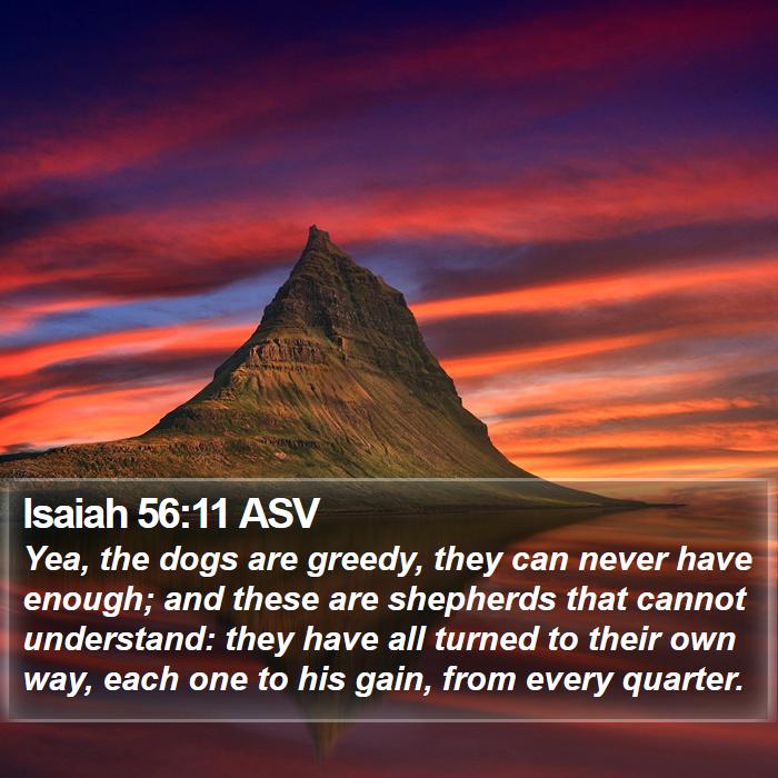 Isaiah 56:11 ASV Bible Study