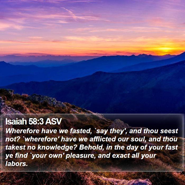 Isaiah 58:3 ASV Bible Study