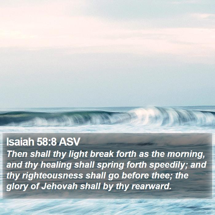 Isaiah 58:8 ASV Bible Study