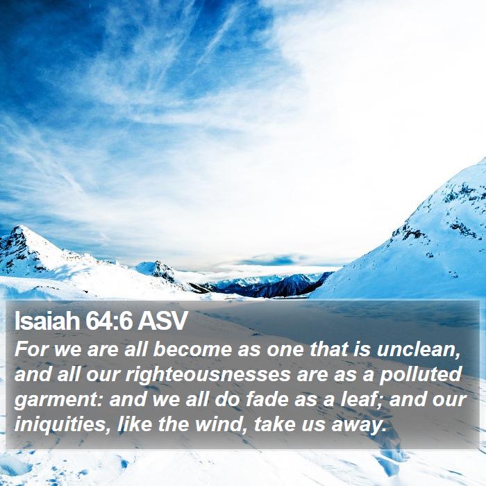 Isaiah 64:6 ASV Bible Study