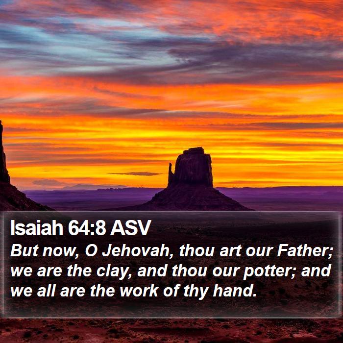 Isaiah 64:8 ASV Bible Study