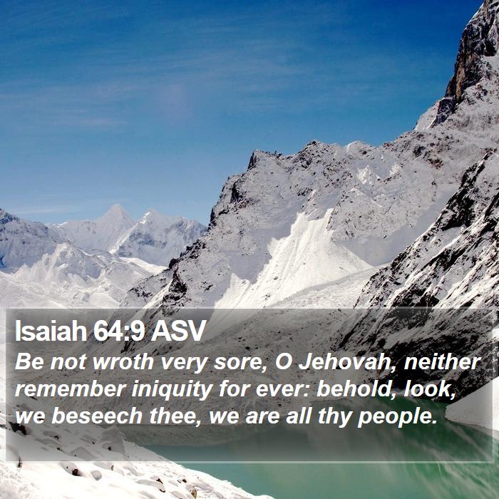 Isaiah 64:9 ASV Bible Study