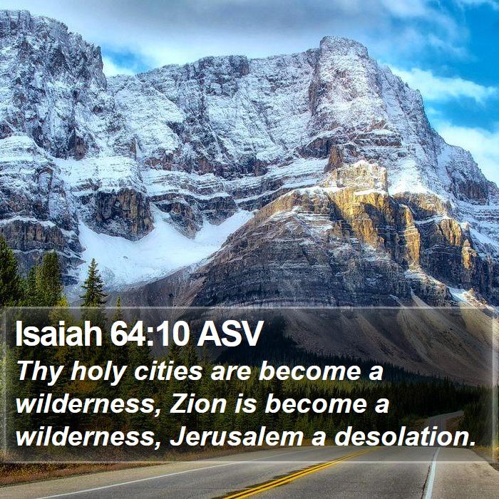 Isaiah 64:10 ASV Bible Study