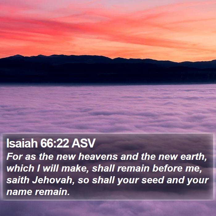 Isaiah 66:22 ASV Bible Study