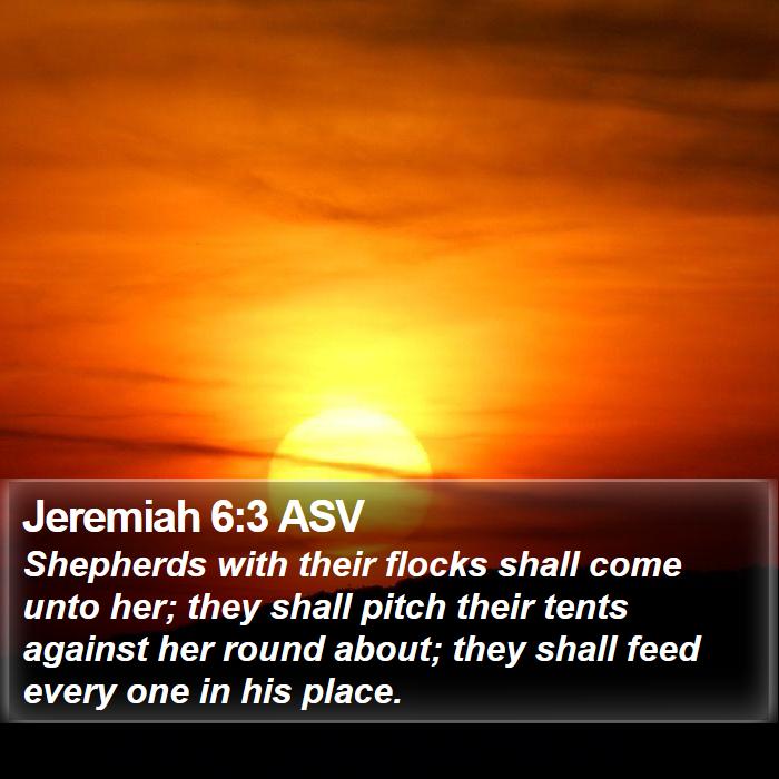 Jeremiah 6:3 ASV Bible Study