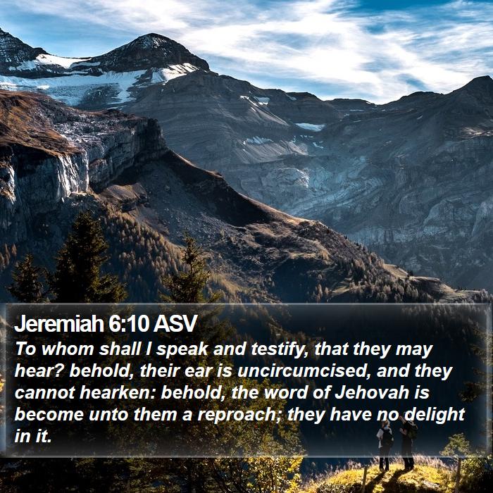 Jeremiah 6:10 ASV Bible Study