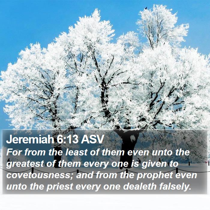 Jeremiah 6:13 ASV Bible Study