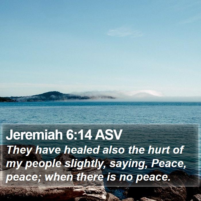 Jeremiah 6:14 ASV Bible Study