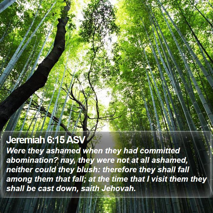 Jeremiah 6:15 ASV Bible Study