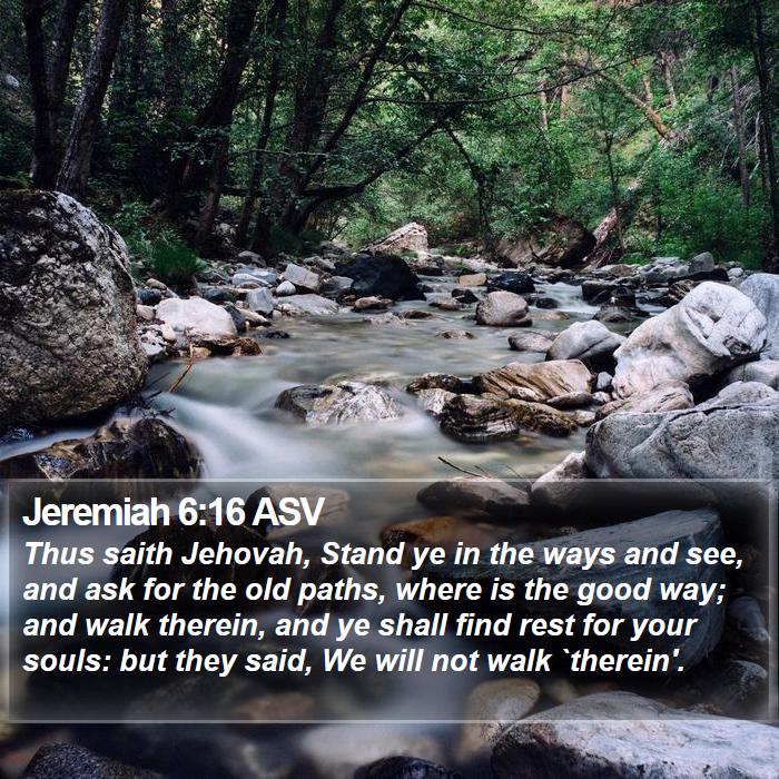 Jeremiah 6:16 ASV Bible Study