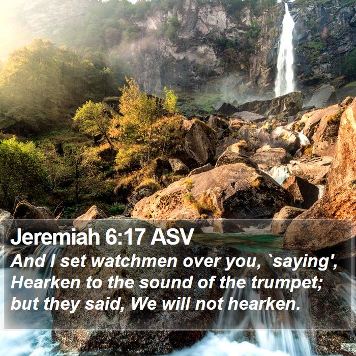 Jeremiah 6:17 ASV Bible Study