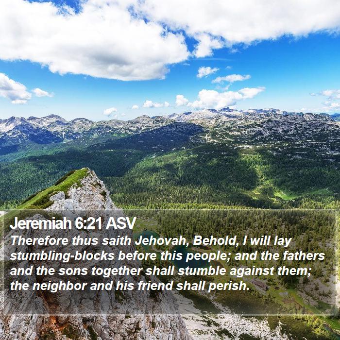 Jeremiah 6:21 ASV Bible Study