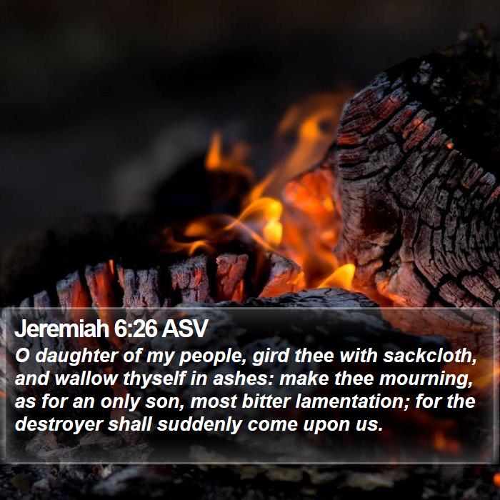 Jeremiah 6:26 ASV Bible Study