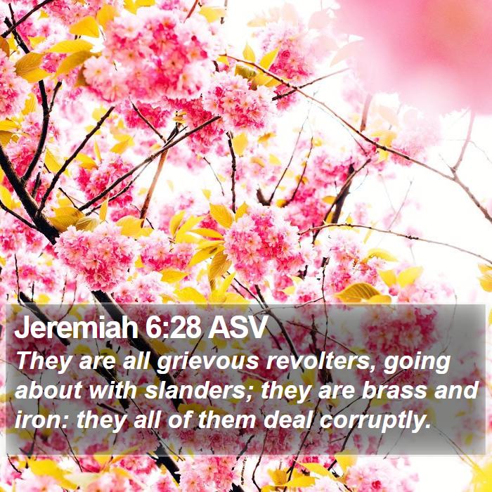 Jeremiah 6:28 ASV Bible Study