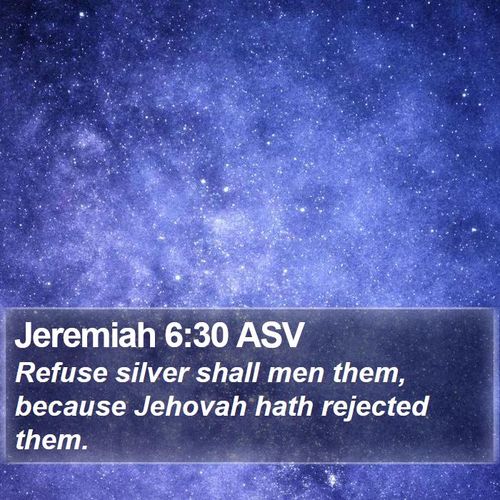 Jeremiah 6:30 ASV Bible Study