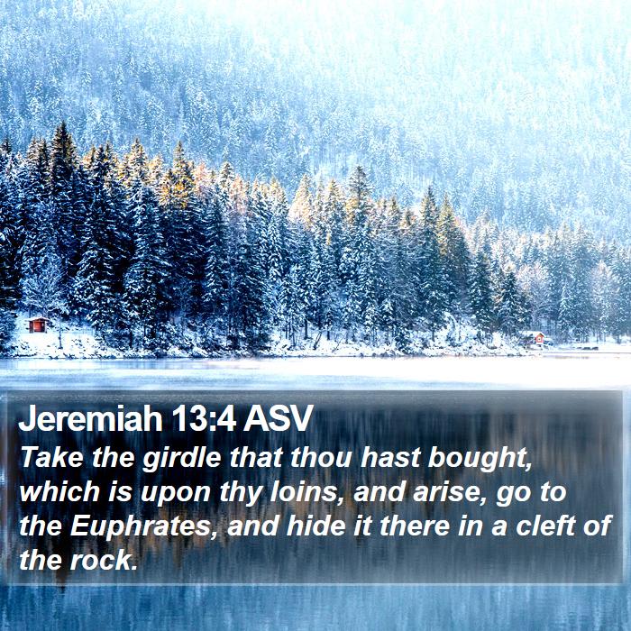 Jeremiah 13:4 ASV Bible Study