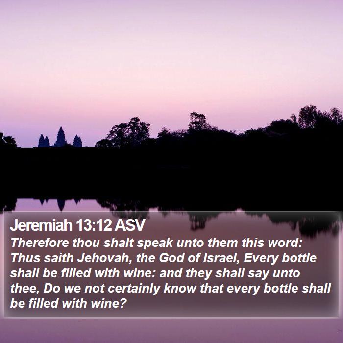 Jeremiah 13:12 ASV Bible Study