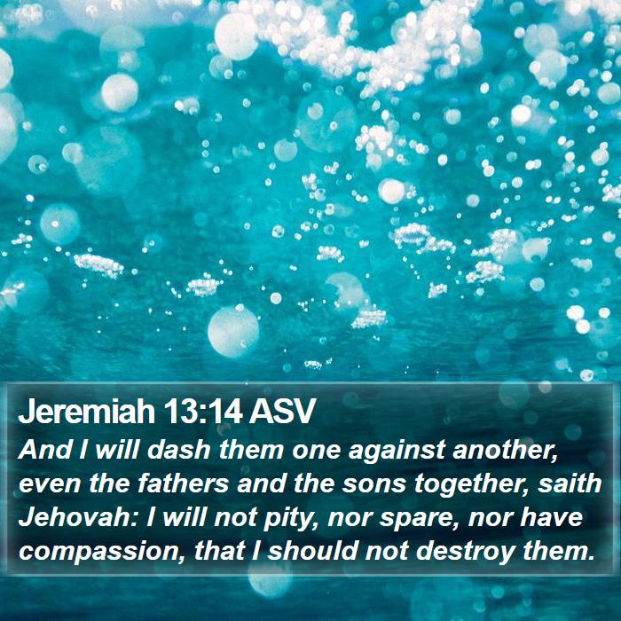 Jeremiah 13:14 ASV Bible Study