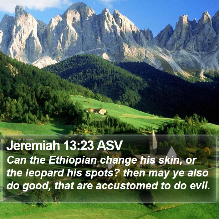 Jeremiah 13:23 ASV Bible Study