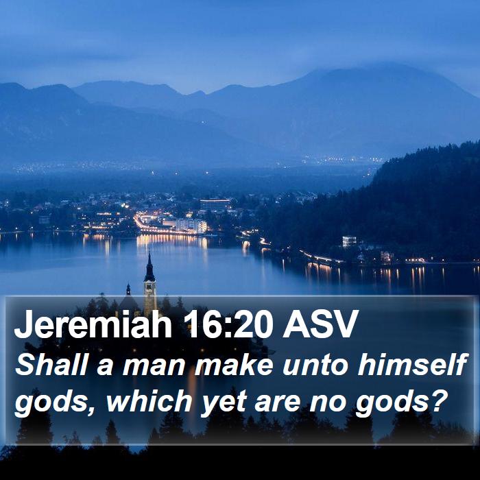 Jeremiah 16:20 ASV Bible Study