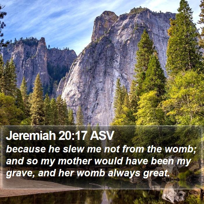 Jeremiah 20:17 ASV Bible Study