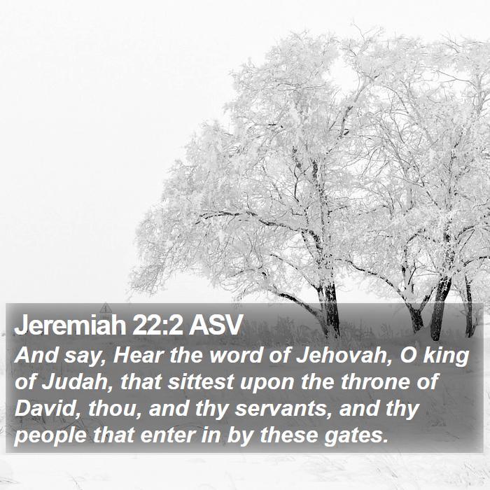 Jeremiah 22:2 ASV Bible Study