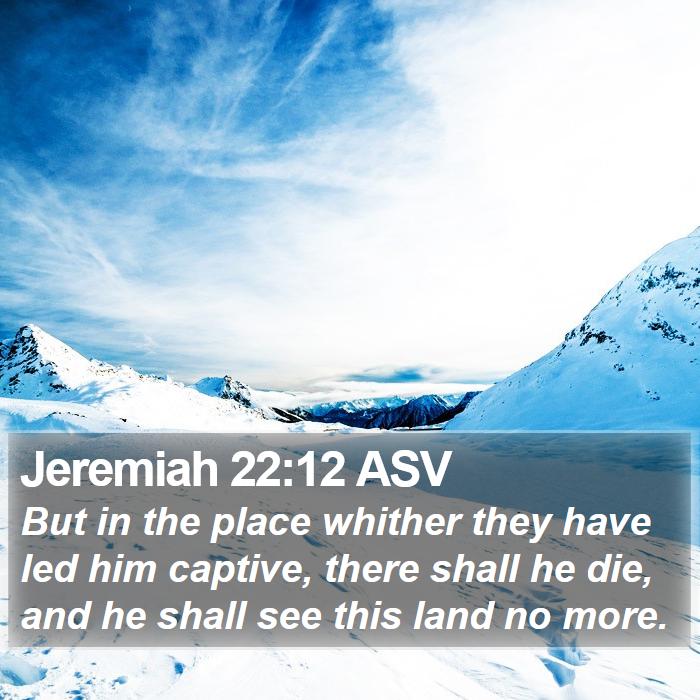 Jeremiah 22:12 ASV Bible Study