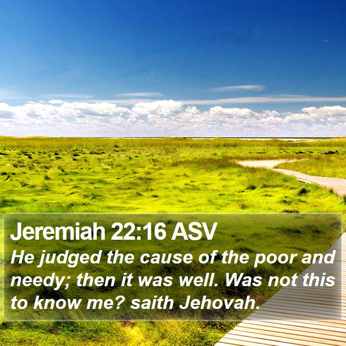 Jeremiah 22:16 ASV Bible Study