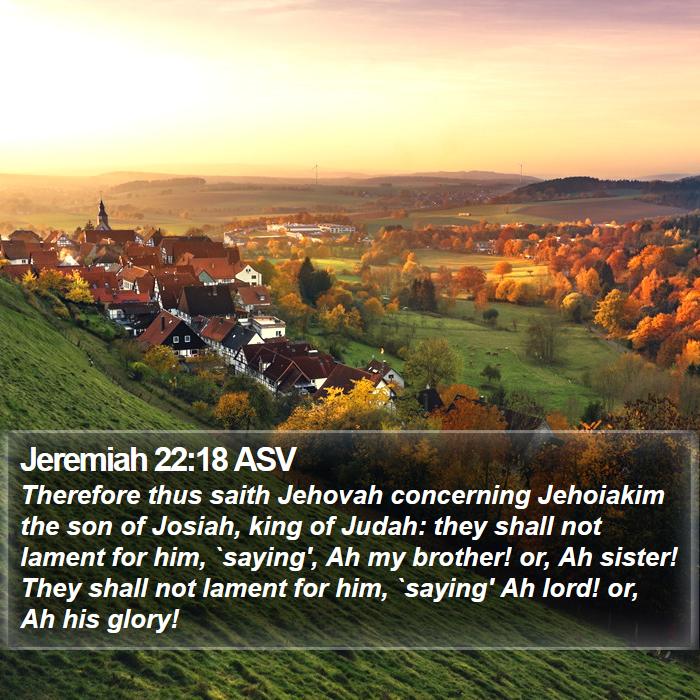 Jeremiah 22:18 ASV Bible Study