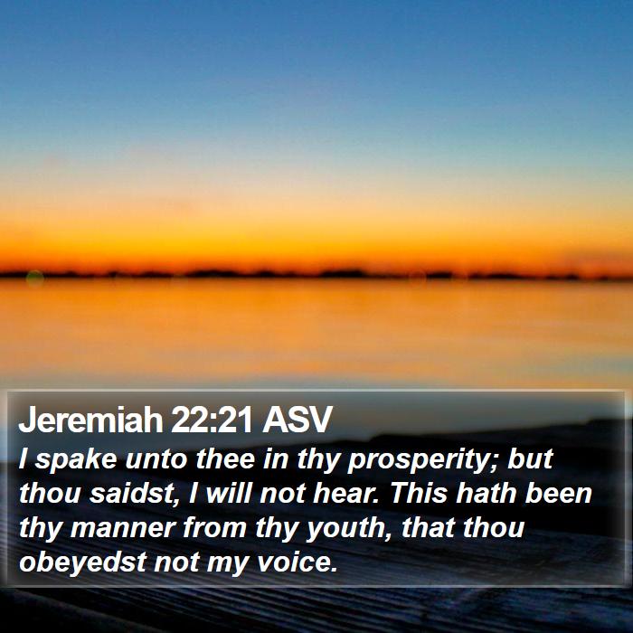 Jeremiah 22:21 ASV Bible Study