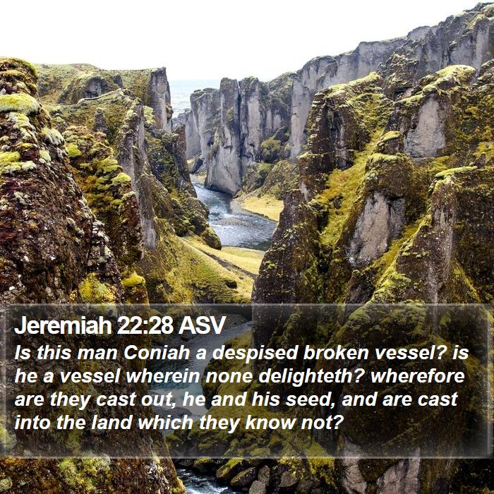 Jeremiah 22:28 ASV Bible Study