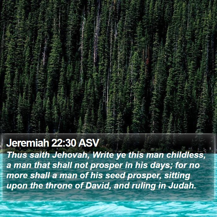 Jeremiah 22:30 ASV Bible Study