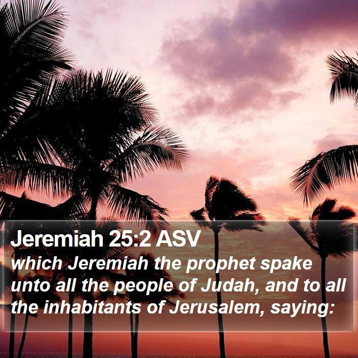 Jeremiah 25:2 ASV Bible Study