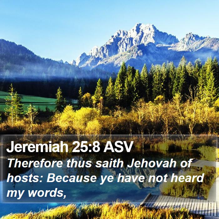 Jeremiah 25:8 ASV Bible Study