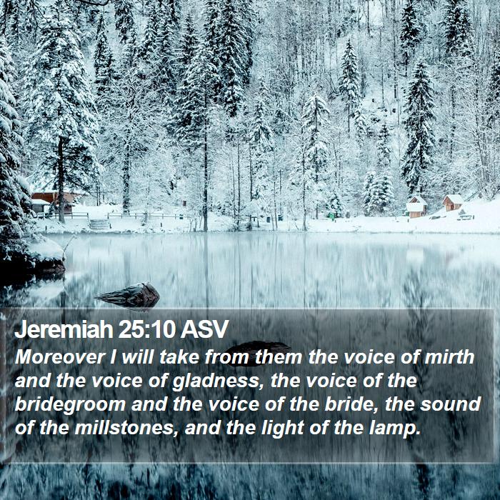 Jeremiah 25:10 ASV Bible Study