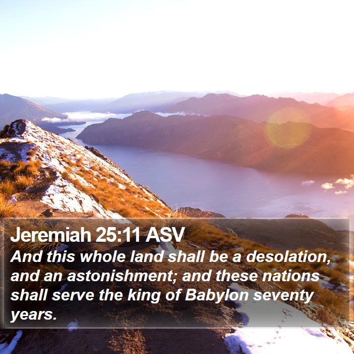 Jeremiah 25:11 ASV Bible Study