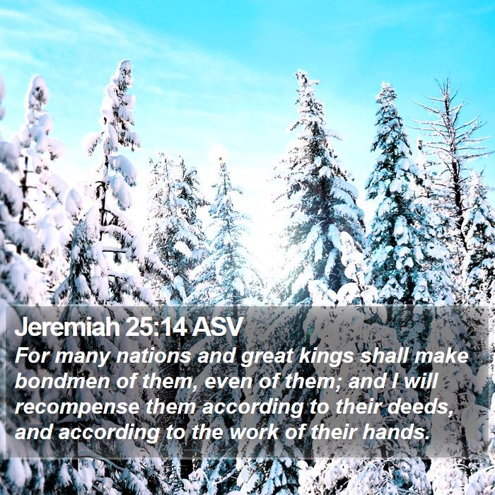 Jeremiah 25:14 ASV Bible Study