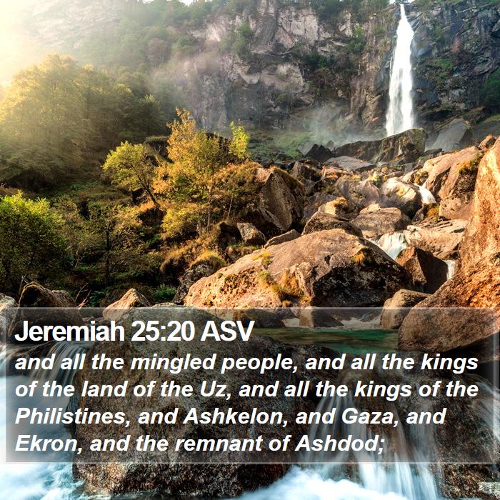 Jeremiah 25:20 ASV Bible Study