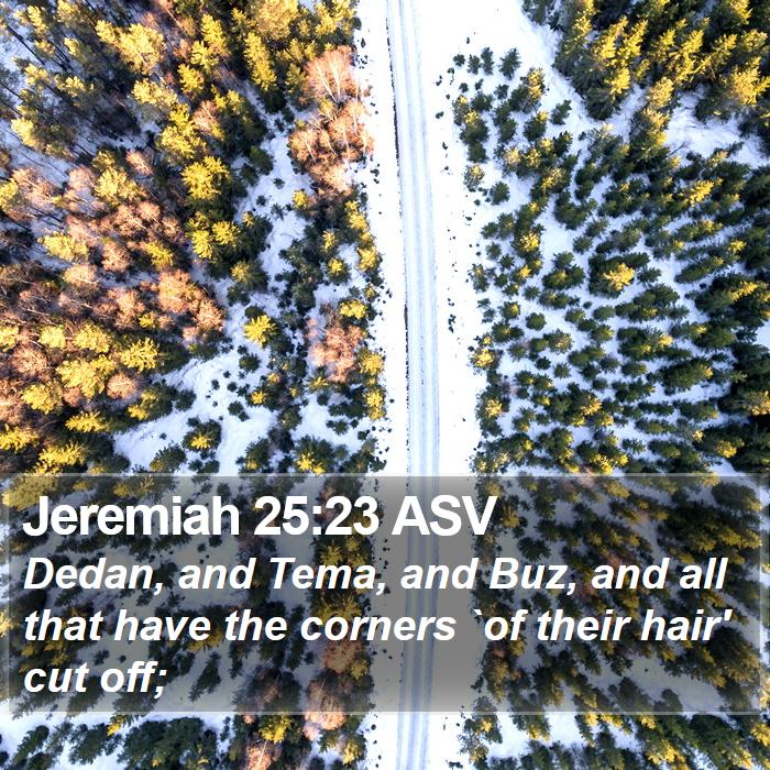 Jeremiah 25:23 ASV Bible Study