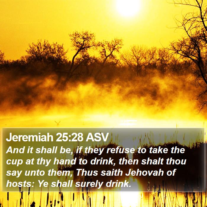 Jeremiah 25:28 ASV Bible Study