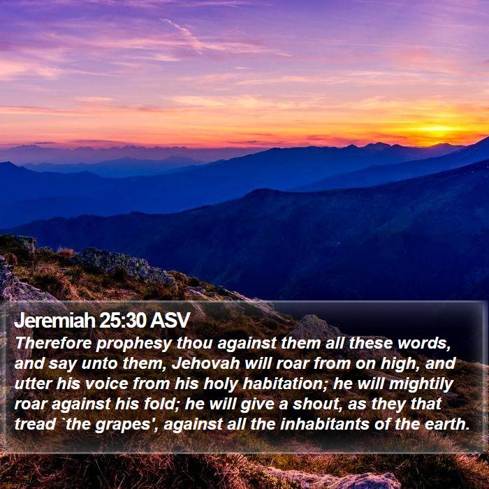 Jeremiah 25:30 ASV Bible Study