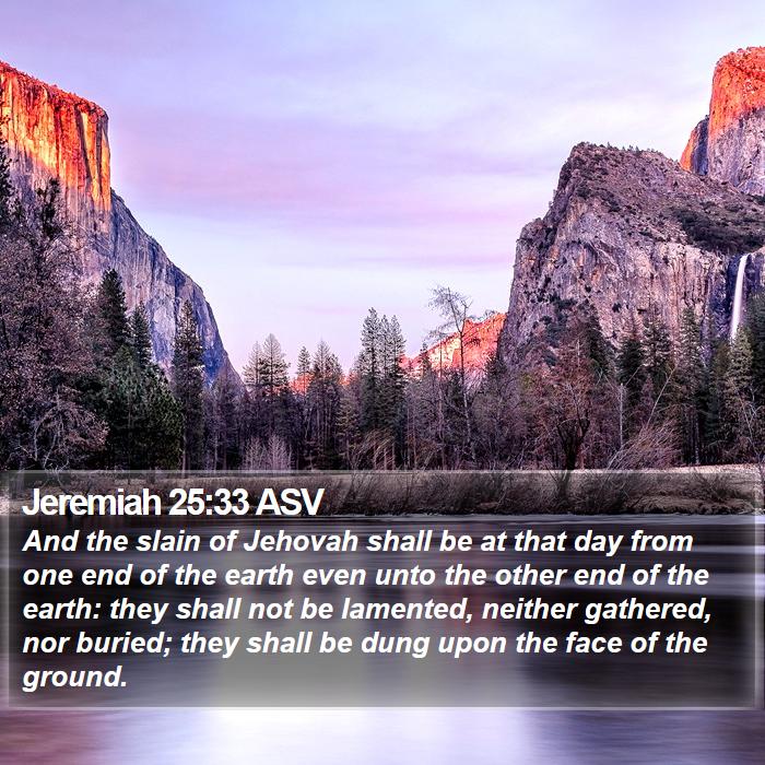 Jeremiah 25:33 ASV Bible Study