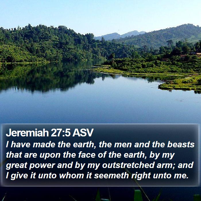 Jeremiah 27:5 ASV Bible Study